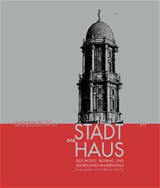Das Stadthaus: Geschichte, Bestand und Wandel eines Baudenkmals Business & Technology