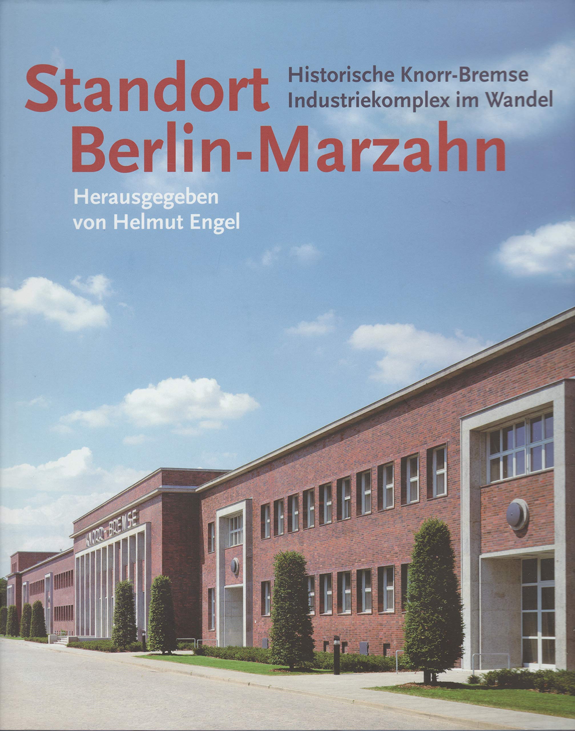 Standort Berlin-Marzahn: Historische Knorr-Bremse Industriekomplex im Wandel Architecture
