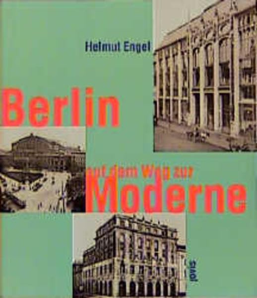 Berlin auf dem Weg zur Moderne Architecture