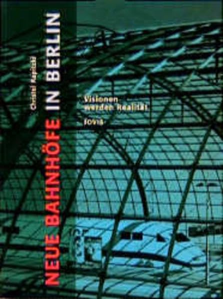 Neue Bahnhofe in Berlin (German Edition) book