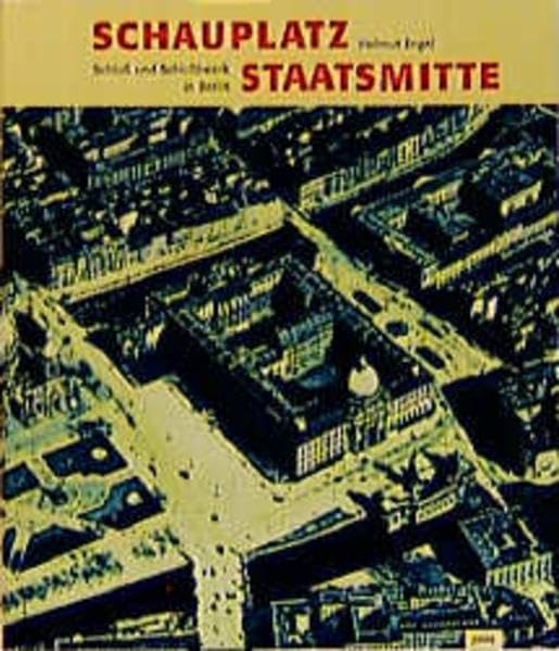 Schauplatz Staatsmitte: Schloss und Schlossbezirk in Berlin book