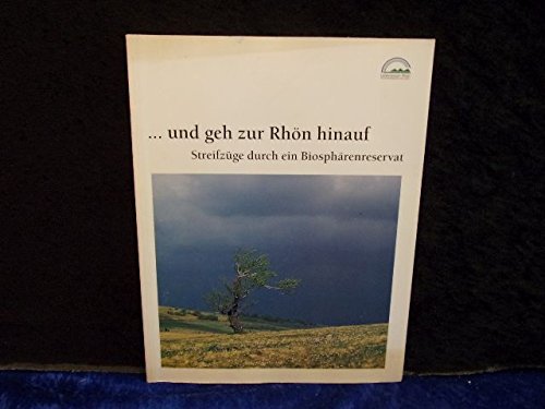 ... und geh zur Rhön hinauf. Streifzüge durch ein Biosphärenreservat Contemporary literature