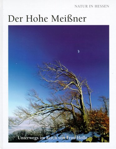 Der Hohe Meissner. Unterwegs im Reich von Frau Holle Natural Sciences