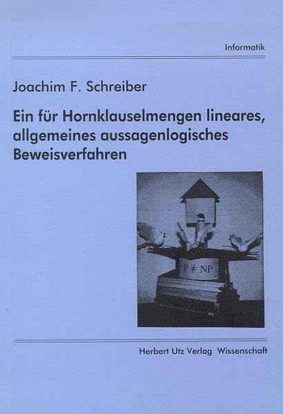 Ein für Hornklauselmengen lineares, allgemeines aussagenlogisches Beweisverfahren (Informatik) Computer Science