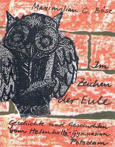 Im Zeichen der Eule: Von der Grand Ecole über das Viktoria-Gymnasium zum Helmholtz-Gymnasium zu Potsdam. Geschichte und Geschichten einer Schule in Deutschland Inspiring women Books