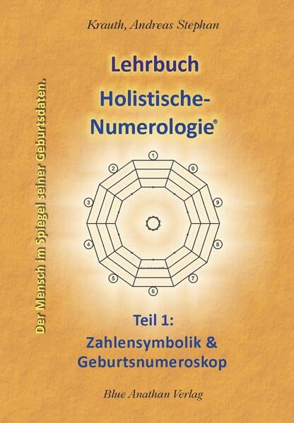 Lehrbuch Holistische-Numerologie Teil1: Zahlensymbolik und Geburtsnumeroskop Books