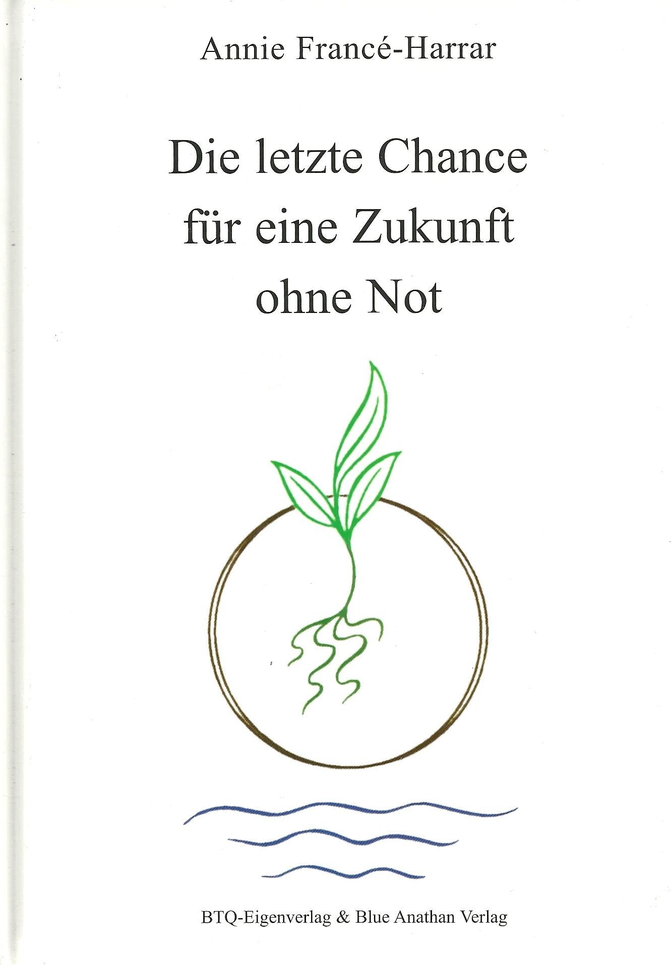 Die Letzte Chance für eine Zukunft ohne Not Natural Sciences