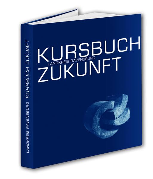 Kursbuch Zukunft - Landkreis Ravensburg Politics & History