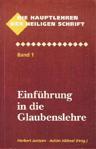 Die Hauptlehren der Heiligen Schrift, Band 1 : Einführung in die Glaubenslehre Books