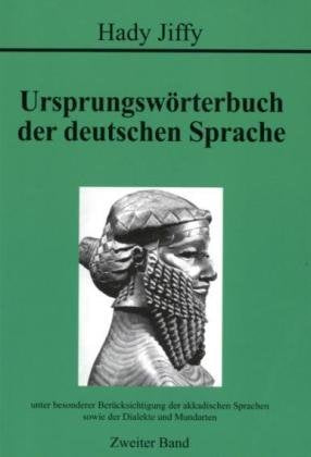 Ursprungswörterbuch der deutschen Sprache.Bd.2: Unter besonderer Berücksichtigung der akkadischen Sprachen sowie der Dialekte und Mundarten Books