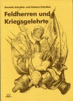 Feldherren und Kriegsgelehrte: Porträts aus drei Jahrhunderten Memories