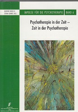 Impulse für die Psychotherapie / Psychotherapie in der Zeit: Zeit in der Psychotherapie Psychology