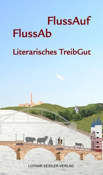 FlussAuf FlussAb: Literarisches TreibGut Contemporary literature
