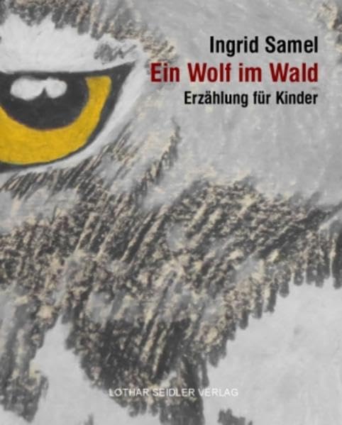 Ein Wolf im Wald: Erzählung für Kinder Novels & Short Stories