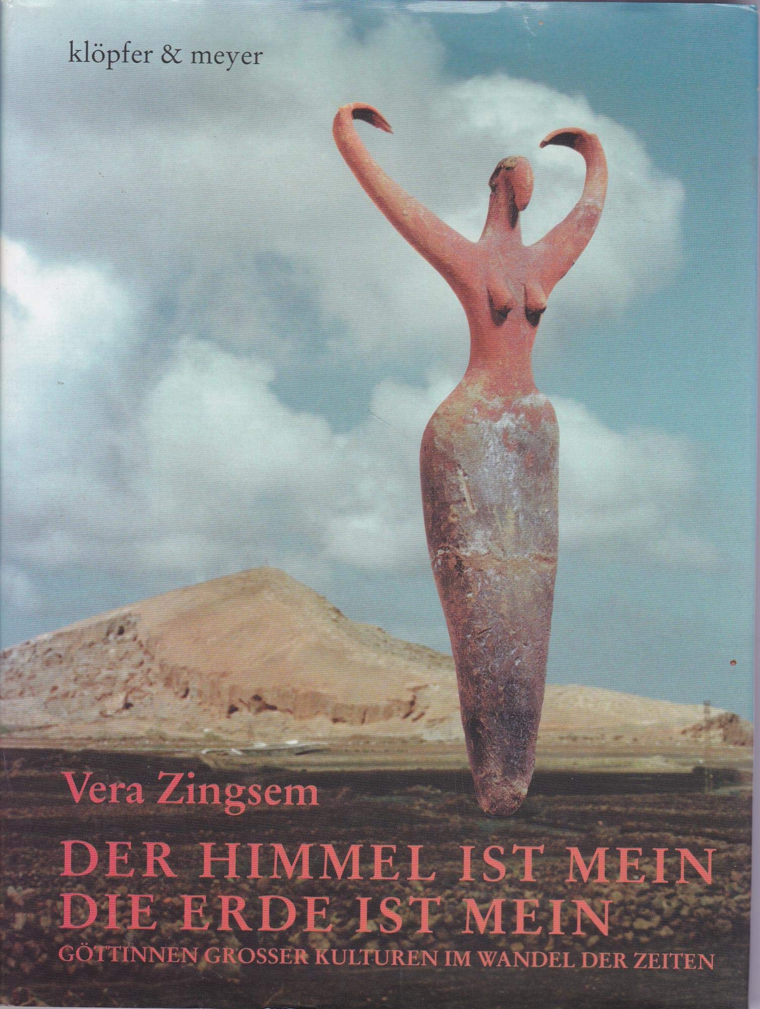 Der Himmel ist mein, die Erde ist mein. Göttinen großer Kulturen im Wandel der Zeiten Film, Art & Culture