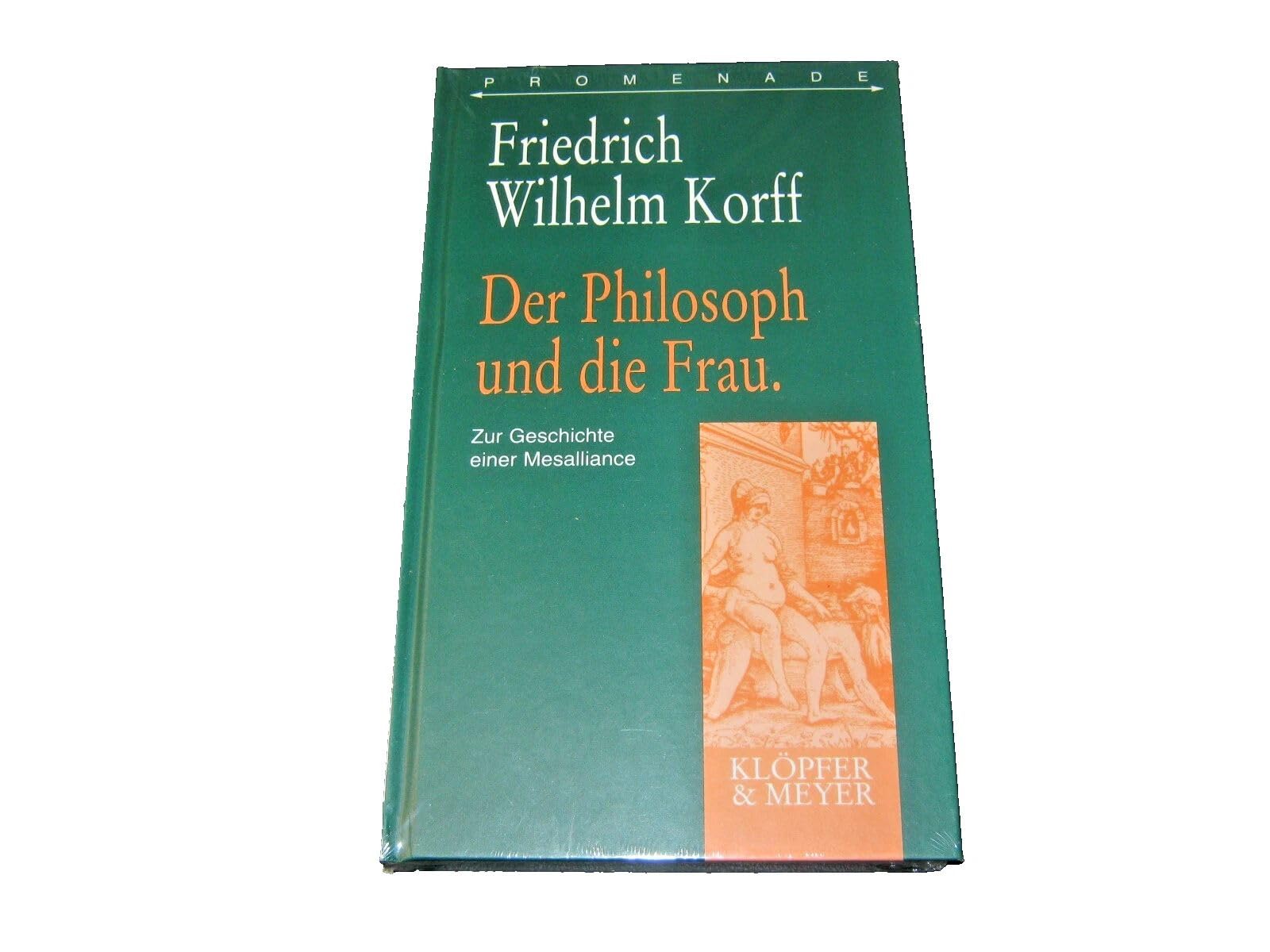 Der Philosoph und die Frau : zur Geschichte einer Mesalliance Philosophy
