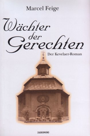 Wächter der Gerechten: Der Kevelaer-Roman Fantasy & Sci-Fi