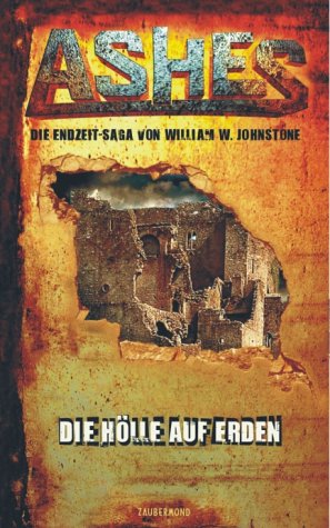 Die Hölle auf Erden. Ashes 03.: Die Endzeit-Saga Fantasy & Sci-Fi