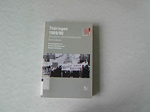 Thüringen 1989/90: Akteure des Umbruchs berichten Books