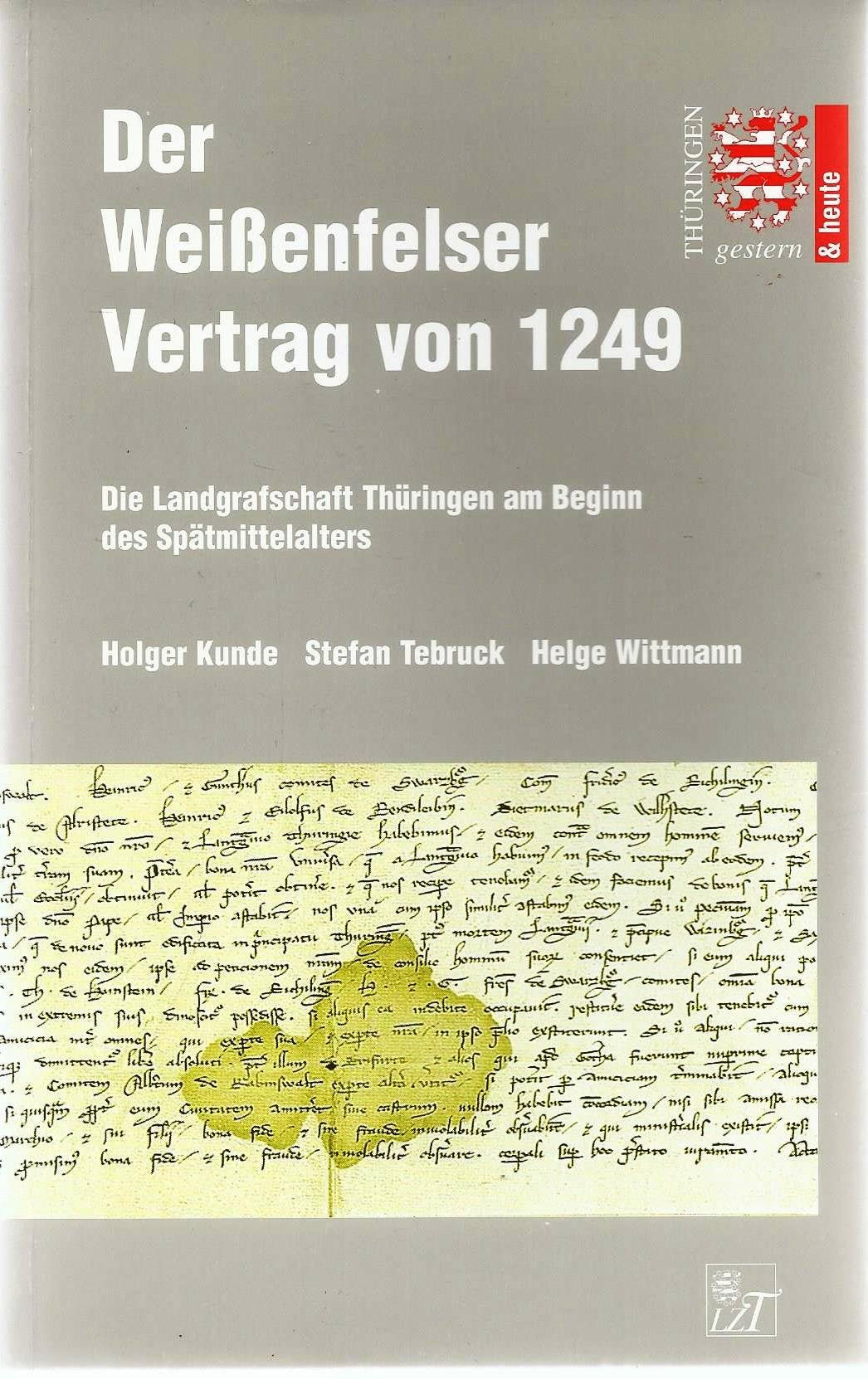Der Weissenfelser Vertrag von 1249. Die Landgrafschaft Thüringen am Beginn des Spätmittelalters book