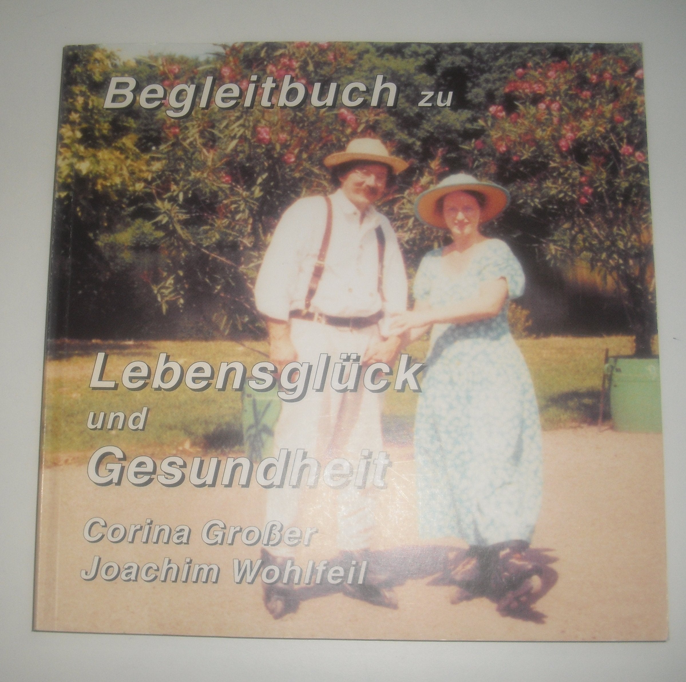 Begleitbuch zu Lebensglück und Gesundheit Books