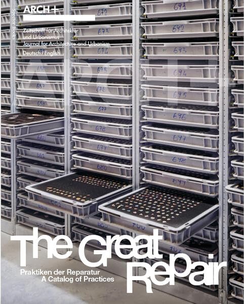 The Great Repair: Praktiken der Reparatur/A Catalog of Practices Architecture