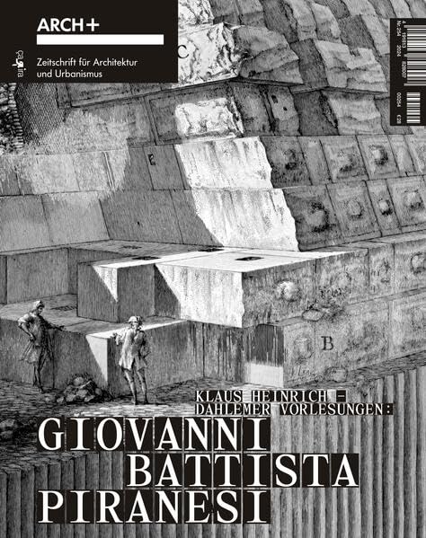 Klaus Heinrich – Dahlemer Vorlesungen: Giovanni Battista Piranesi Architecture