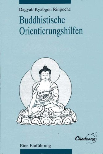 Buddhistische Orientierungshilfen Philosophy