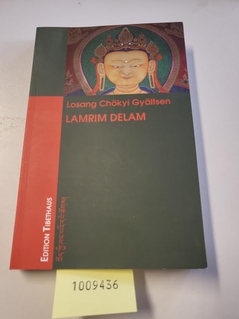 Lamrim Delam: Der angenehme Weg zur Erleuchtung (Edition Tibethaus) book