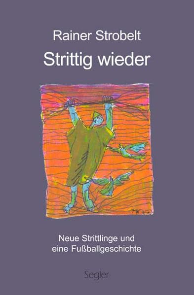 Strittig wieder: Neue Strittlinge und eine Fußballgeschichte Contemporary literature
