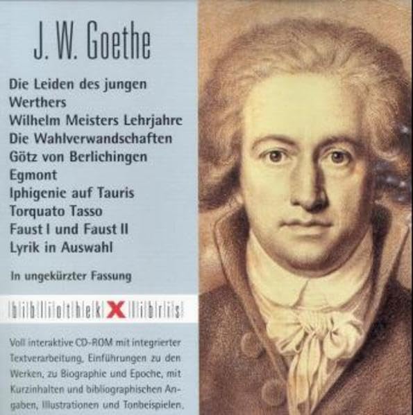 Die Leiden des jungen Werther. Wilhelm Meisters Lehrjahre. Die Wahlverwandtschaften,CD-ROM: Götz von Berlichingen; Egmont; Iphigenie auf Tauris; Torquato Tasso; Faust I und II; Lyrik in Auswahl. Ungek. Fassungen. Für Windows 3.1 / 95 Learning