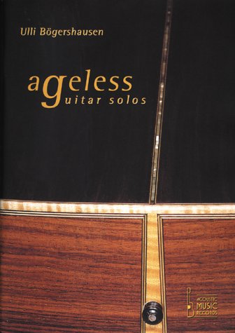 Ageless Guitar Solos: Noten und Tabulaturen zu zwölf Highlights der Fingerstyle-Gitarrenmusik Sheet Music