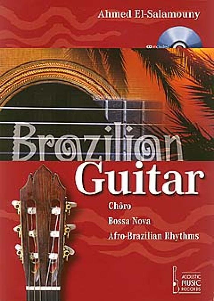 Brazilian Guitar. Choro, Bossa Nova, Afro-Brazilian Rhythms. Mit Audio-CD: Choro - Bossa Nova - Afro-Brazilian Rhythms. Noten und Tabulaturen für akustische Gitarre Sheet Music