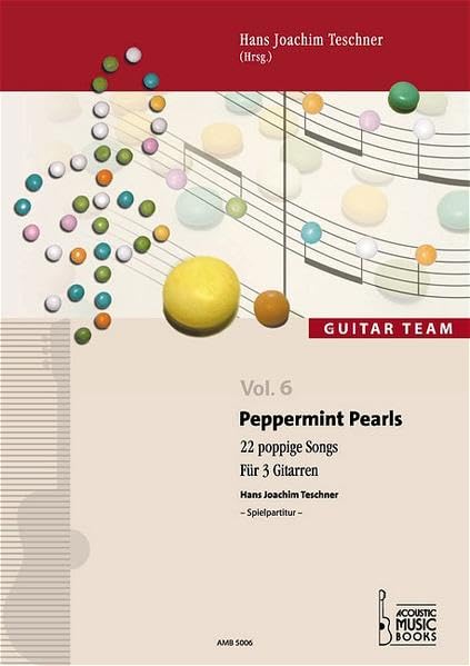 Peppermint Pearls. 22 poppige Songs. Für 3 Gitarren. Guitar Team Vol. 6 (Guitar Team / Spielliteratur für Gitarrenensembles) Sheet Music