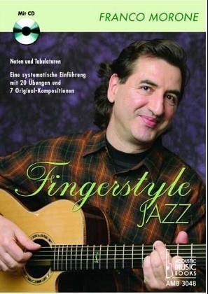 Fingerstyle Jazz: Eine systematische Einführung mit 20 Übungen und 10 Originalkompositionen Sheet Music