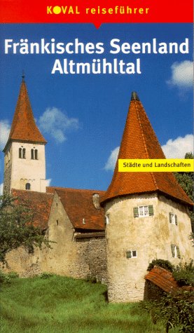 Koval Reiseführer, Fränkisches Seenland, Altmühltal Travel