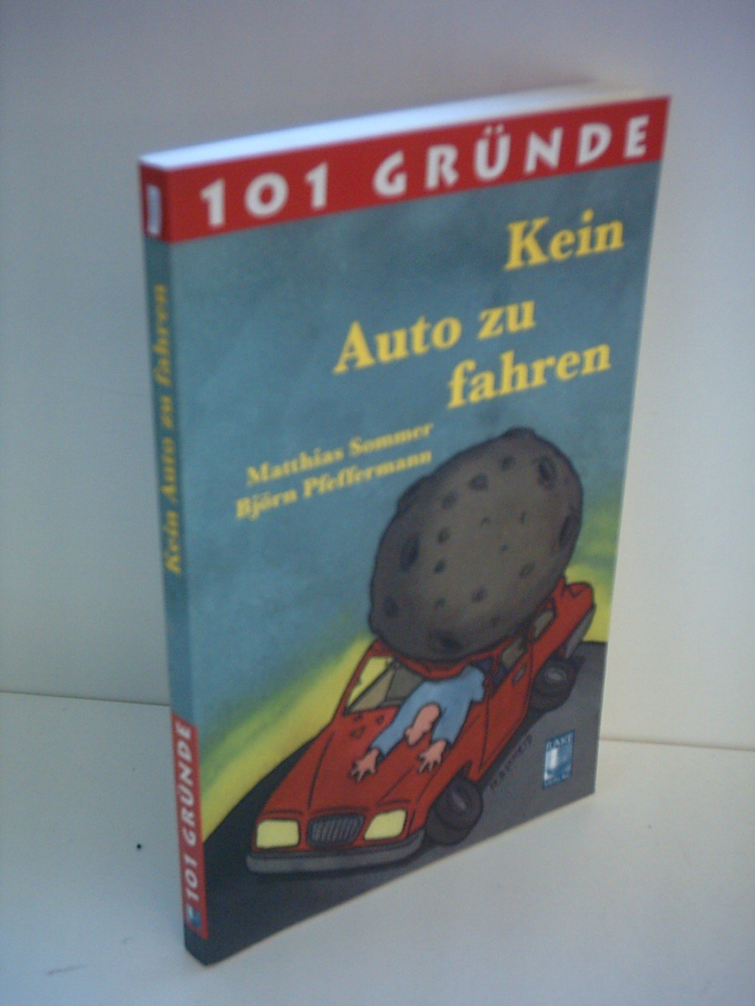 101 Gründe Kein Auto zu fahren Humour & Satire