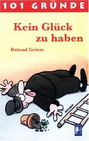 101 Gründe Kein Glück zu haben Books