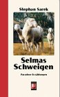 Selmas Schweigen: Paradoxe Erzählungen Fiction