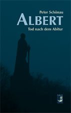 Albert: Tod nach dem Abitur: Tod nach dem Abitur. Roman book