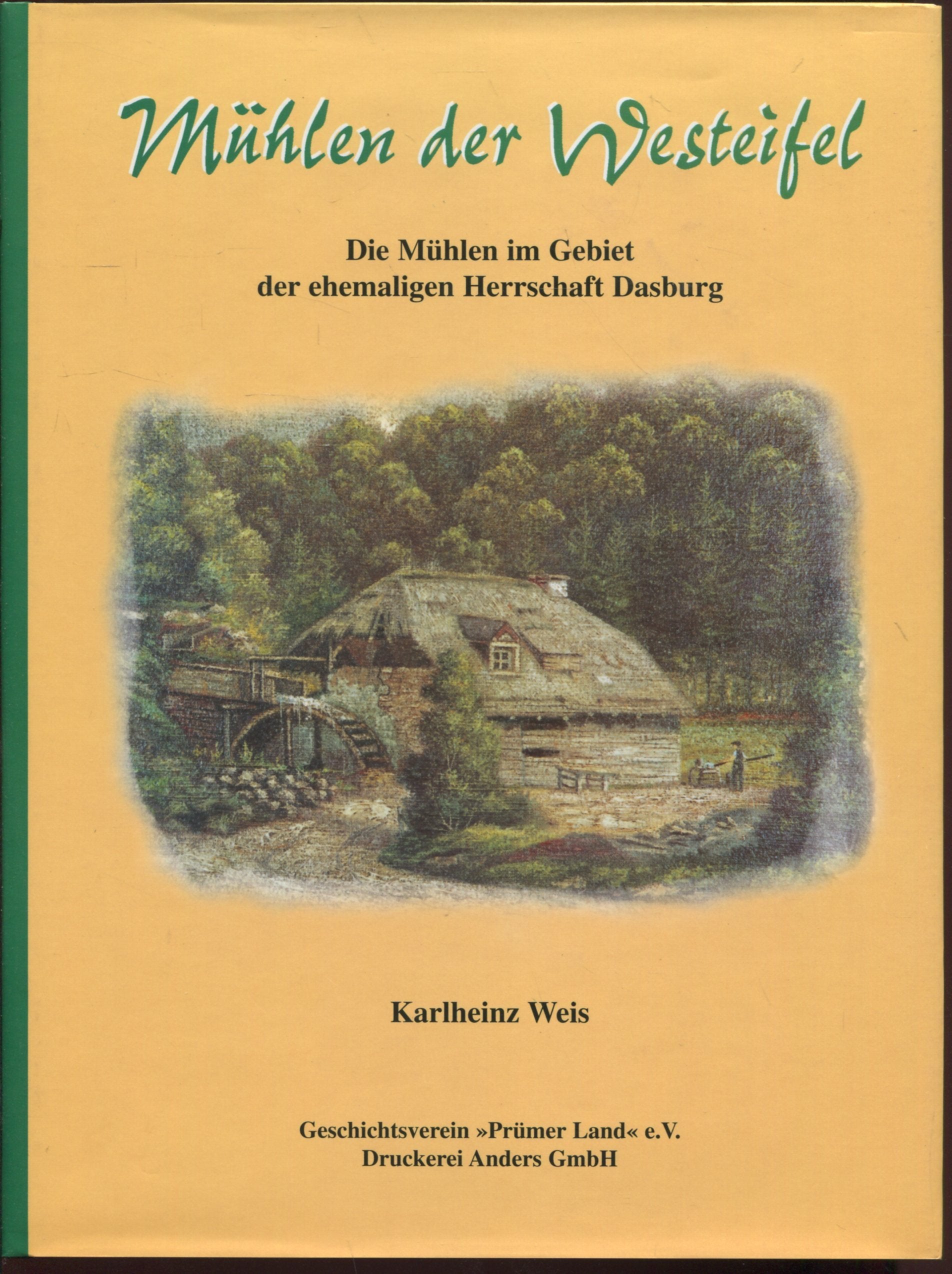 Mühlen der Westeifel: Die Mühlen im ehemaligen Herrschaftsgebiet Vasburg Books