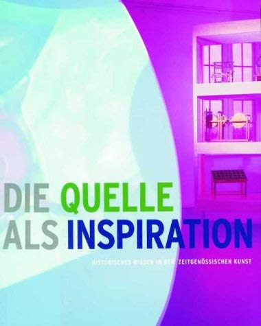 Die Quelle als Inspiration: Historisches Wissen in der zeitgenössischen Kunst Books
