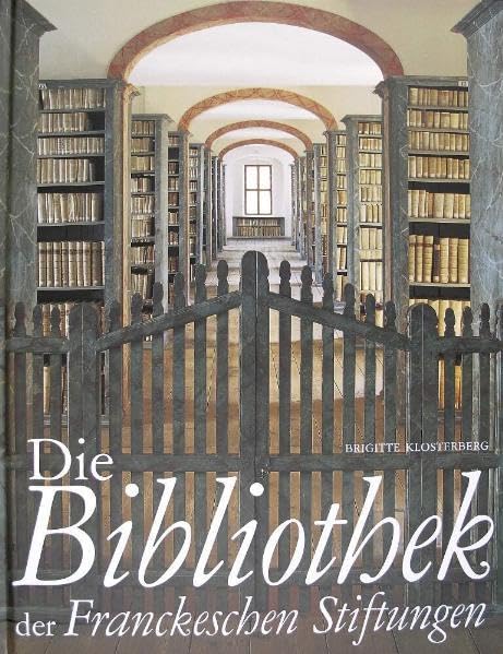 Die Bibliothek der Franckeschen Stiftungen Architecture