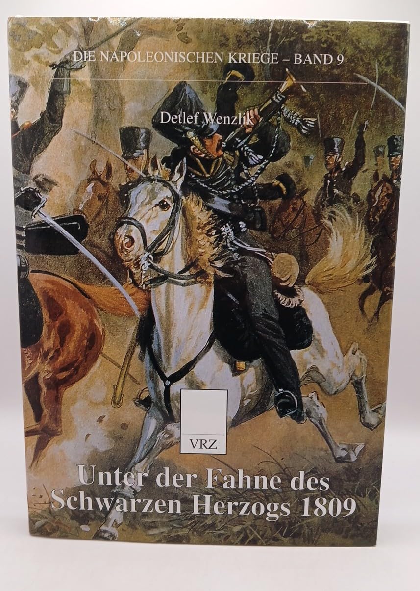 Unter der Fahne des Schwarzen Herzogs 1809 (Die napoleonischen Kriege) Politics & History
