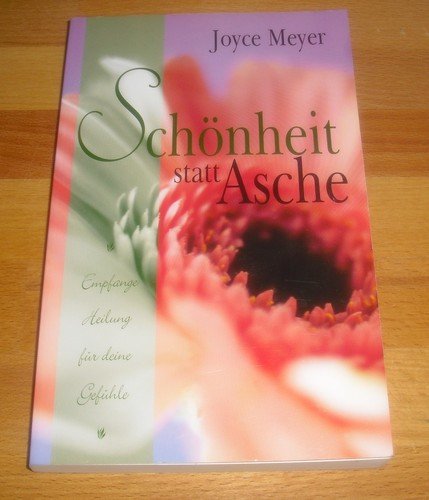 Schönheit statt Asche: Empfange Heilung für deine Emotionen Psychology Books