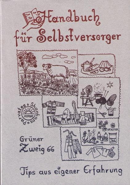 Handbuch für Selbstversorger: Tips aus eigener Erfahrung Medicine
