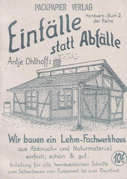 Wir bauen ein Lehm-Fachwerkhaus Home & Household