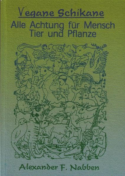 Vegane Schikane, Alle Achtung für Mensch, Tiere und Pflanzen Philosophy