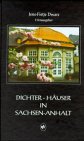 Dichter-Häuser in Sachsen-Anhalt: Kulturhistorische Porträts Travelogues