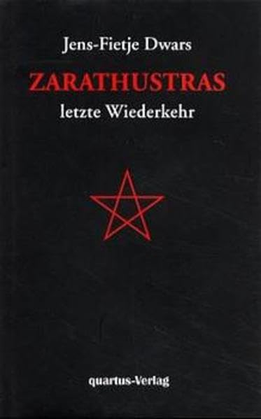 Zarathustras letzte Wiederkehr. Aus den Papieren von Johann Friedrich Querkopf. Contemporary literature
